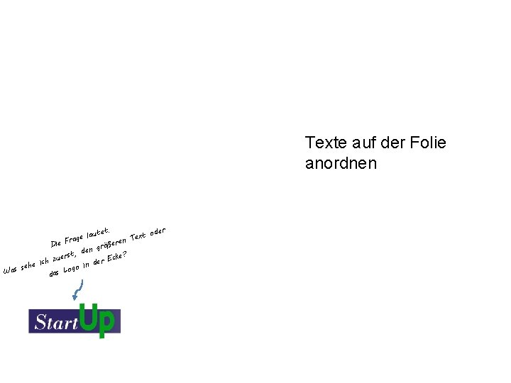 Texte auf der Folie anordnen t: oder aute l ext e g T a