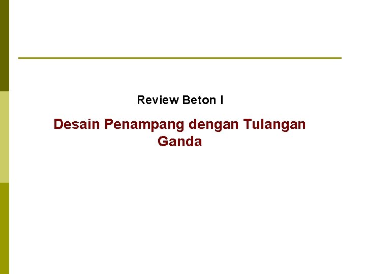 Review Beton I Desain Penampang dengan Tulangan Ganda 