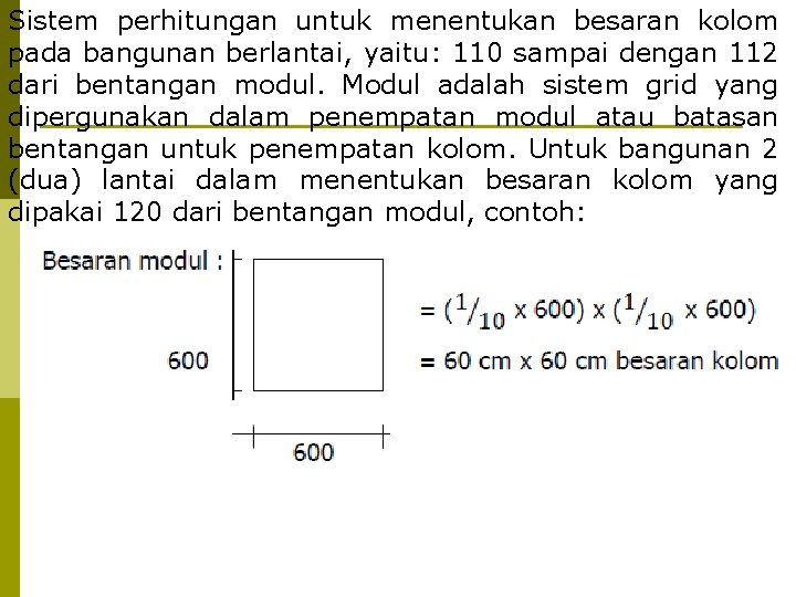 Sistem perhitungan untuk menentukan besaran kolom pada bangunan berlantai, yaitu: 110 sampai dengan 112