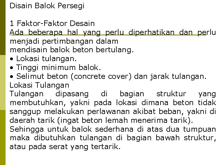 Disain Balok Persegi 1 Faktor-Faktor Desain Ada beberapa hal yang perlu diperhatikan dan perlu