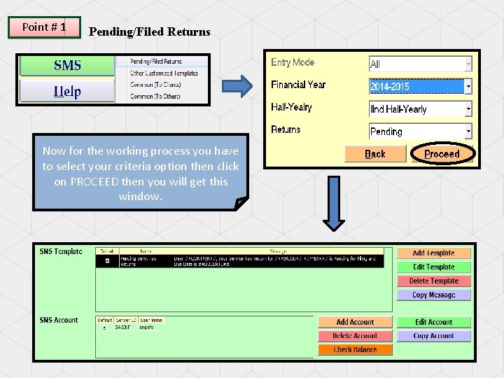 Point # 1 Pending/Filed Returns Now for the working process you have to select