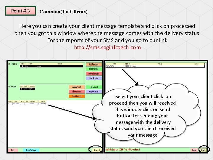 Point # 3 Common(To Clients) Here you can create your client message template and