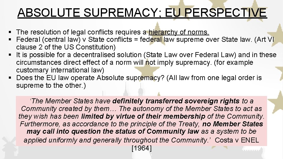 ABSOLUTE SUPREMACY; EU PERSPECTIVE § The resolution of legal conflicts requires a hierarchy of