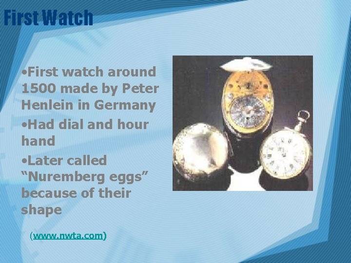 First Watch • First watch around 1500 made by Peter Henlein in Germany •