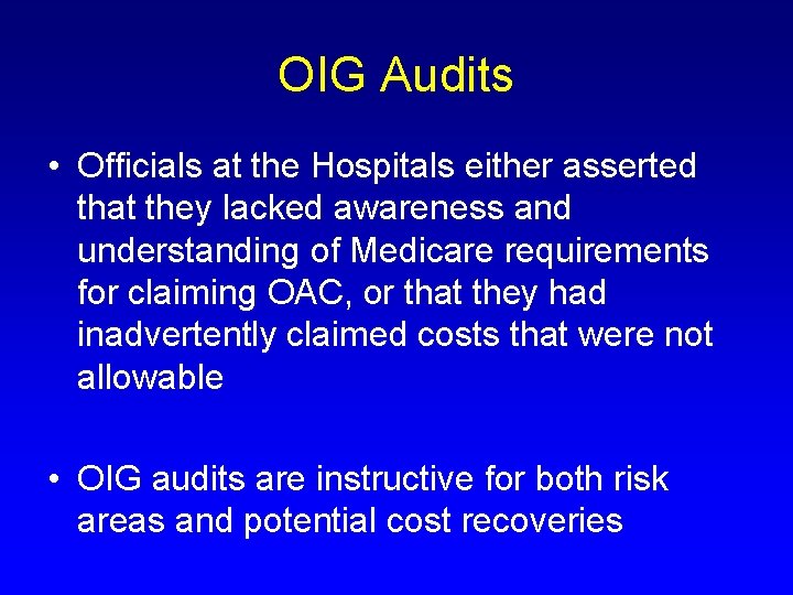 OIG Audits • Officials at the Hospitals either asserted that they lacked awareness and