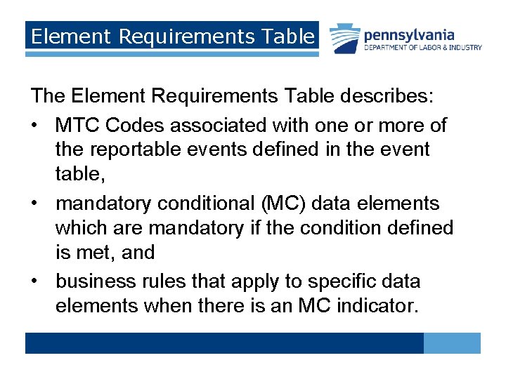 Element Requirements Table The Element Requirements Table describes: • MTC Codes associated with one