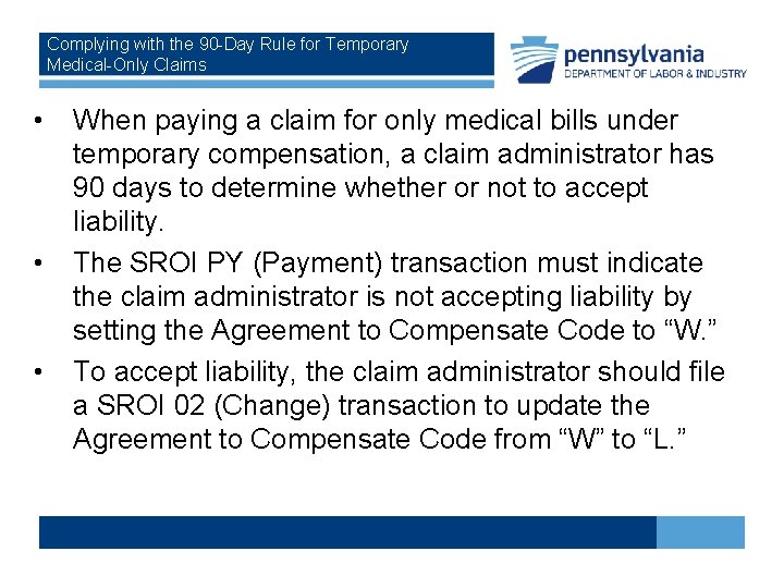 Complying with the 90 -Day Rule for Temporary Medical-Only Claims • • • When