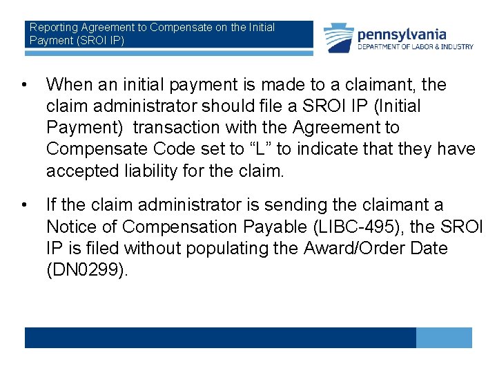 Reporting Agreement to Compensate on the Initial Payment (SROI IP) • When an initial