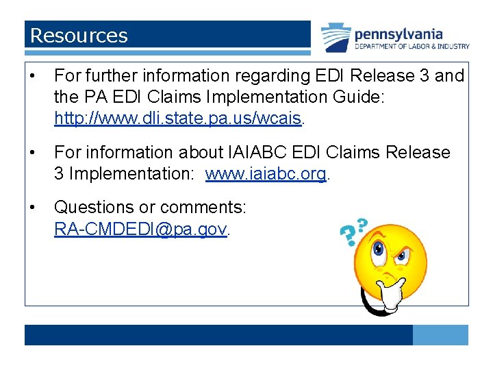 Resources • For further information regarding EDI Release 3 and the PA EDI Claims