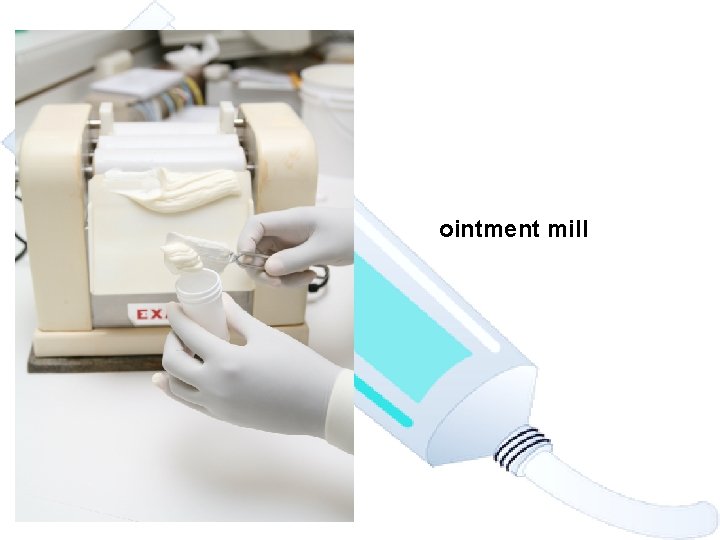 ointment mill 