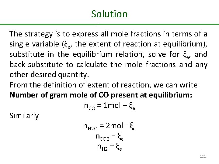 Solution The strategy is to express all mole fractions in terms of a single