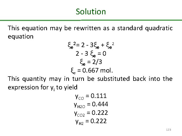 Solution This equation may be rewritten as a standard quadratic equation ξe 2= 2