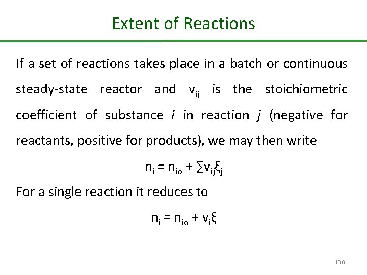 Extent of Reactions If a set of reactions takes place in a batch or