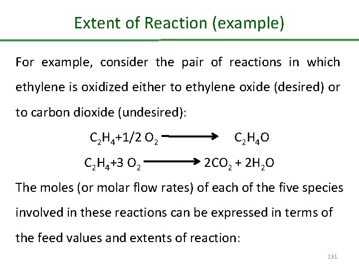 Extent of Reaction (example) For example, consider the pair of reactions in which ethylene