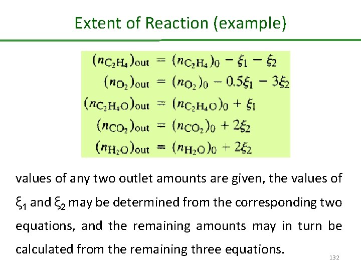 Extent of Reaction (example) values of any two outlet amounts are given, the values
