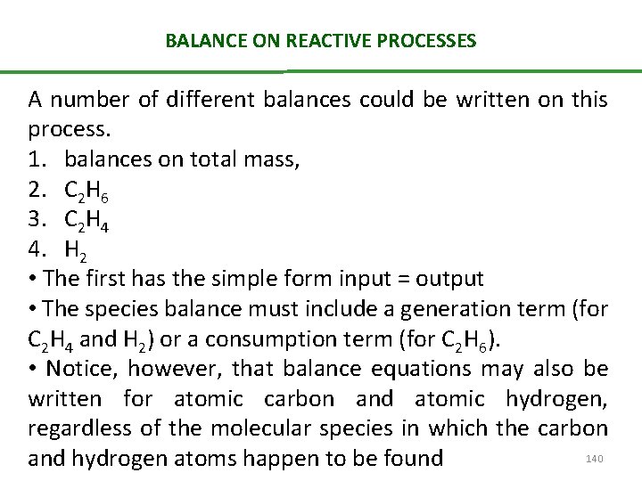 BALANCE ON REACTIVE PROCESSES A number of different balances could be written on this