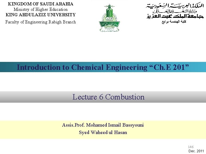 KINGDOM OF SAUDI ARABIA Ministry of Higher Education KING ABDULAZIZ UNIVERSITY Faculty of Engineering