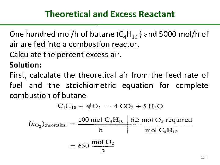 Theoretical and Excess Reactant One hundred mol/h of butane (C 4 H 10 )