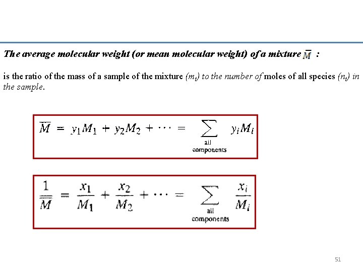The average molecular weight (or mean molecular weight) of a mixture : is the