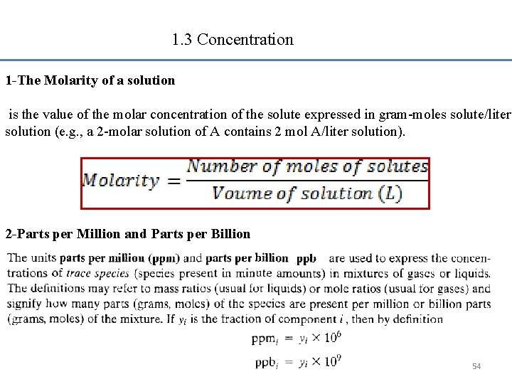 1. 3 Concentration 1 -The Molarity of a solution is the value of the