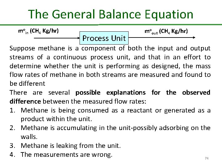 The General Balance Equation moin (CH 4 Kg/hr) Process Unit moout (CH 4 Kg/hr)