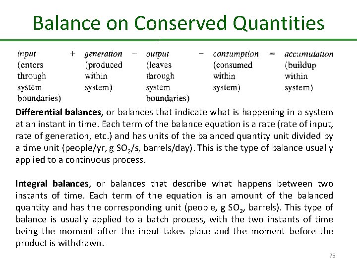 Balance on Conserved Quantities Differential balances, or balances that indicate what is happening in