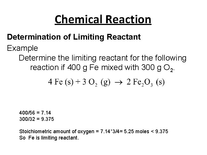 Chemical Reaction Determination of Limiting Reactant Example Determine the limiting reactant for the following