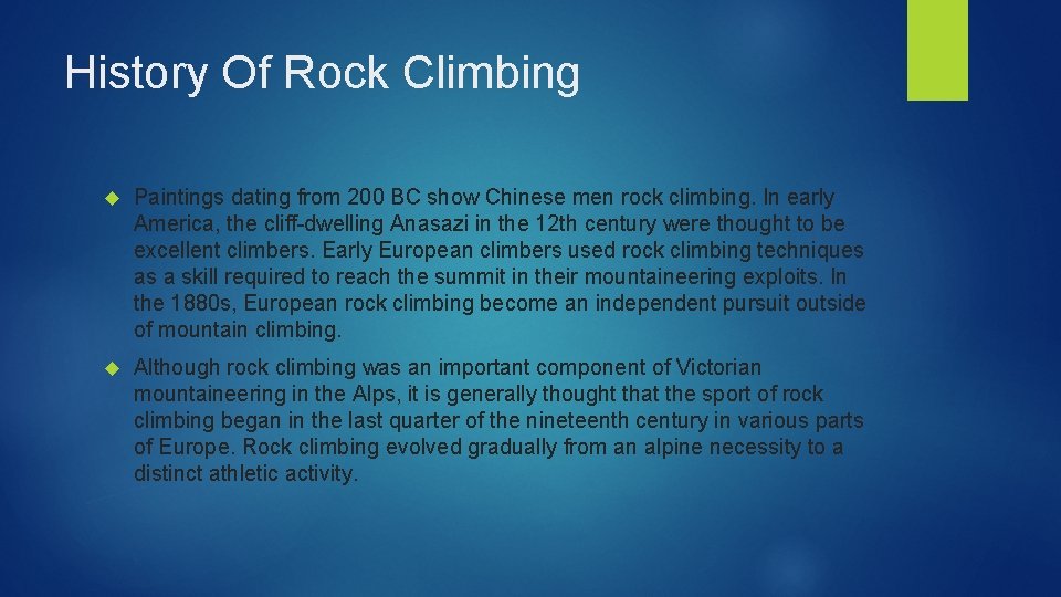 History Of Rock Climbing Paintings dating from 200 BC show Chinese men rock climbing.