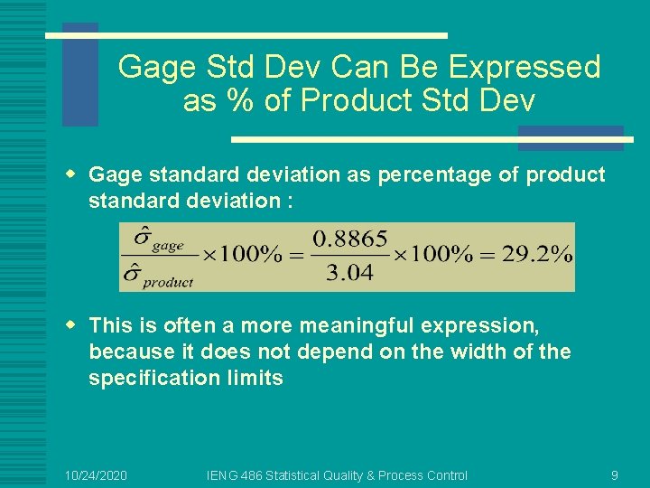 Gage Std Dev Can Be Expressed as % of Product Std Dev w Gage