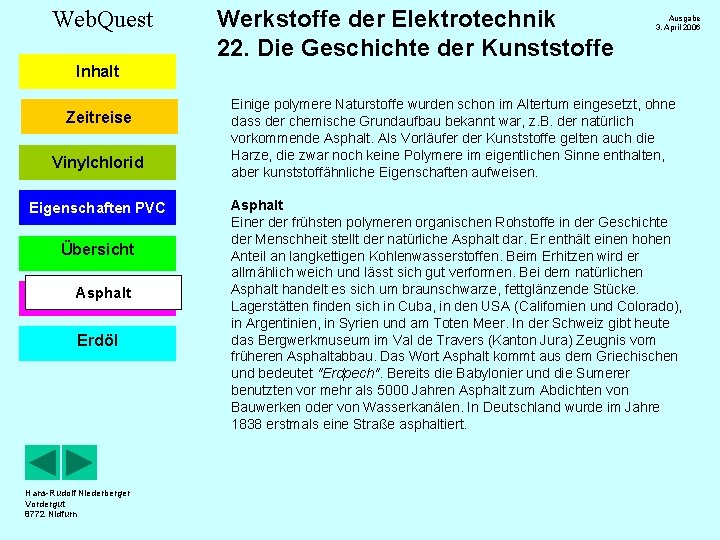 Web. Quest Werkstoffe der Elektrotechnik 22. Die Geschichte der Kunststoffe Ausgabe 3. April 2006