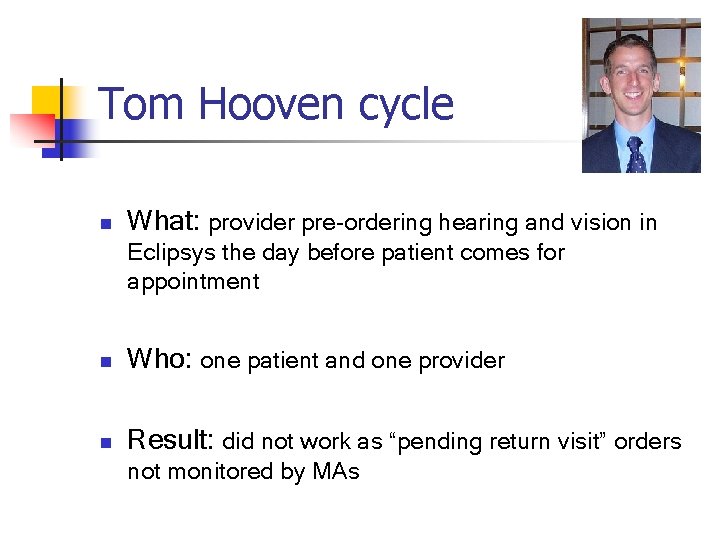 Tom Hooven cycle n What: provider pre-ordering hearing and vision in Eclipsys the day