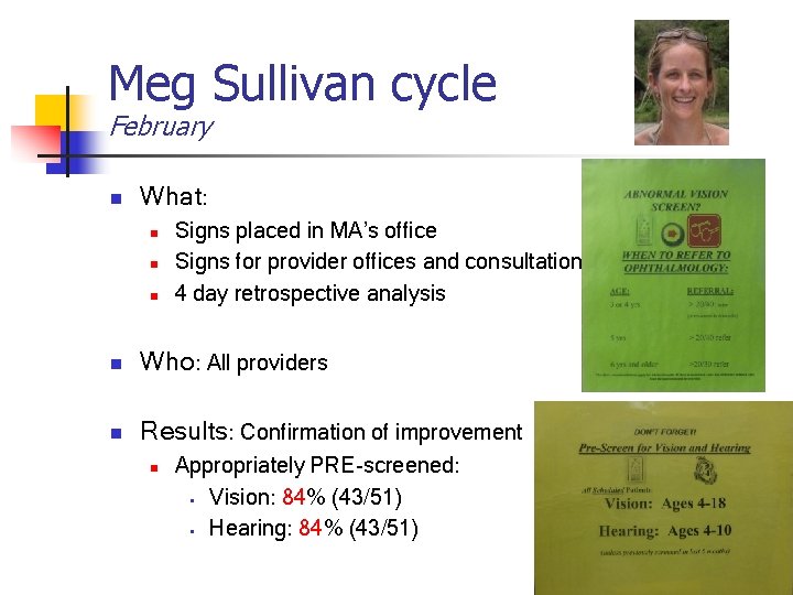 Meg Sullivan cycle February n What: n n n Signs placed in MA’s office