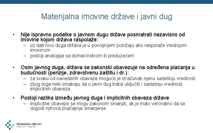 Materijalna imovine države i javni dug • Nije ispravno podatke o javnom dugu države