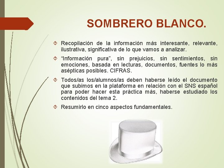 SOMBRERO BLANCO. Recopilación de la información más interesante, relevante, ilustrativa, significativa de lo que