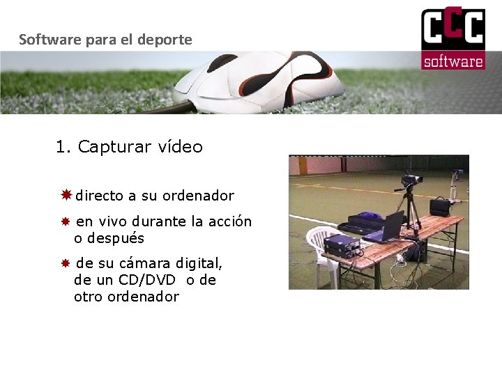 Software para el deporte 1. Capturar vídeo directo a su ordenador en vivo durante