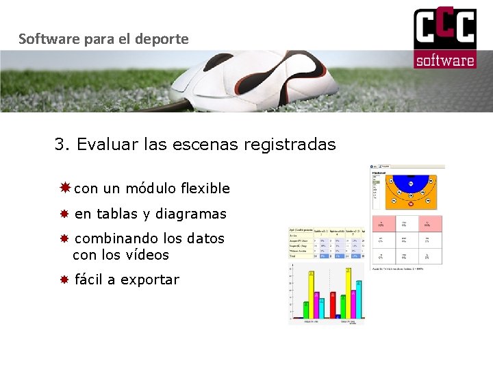 Software para el deporte 3. Evaluar las escenas registradas con un módulo flexible en