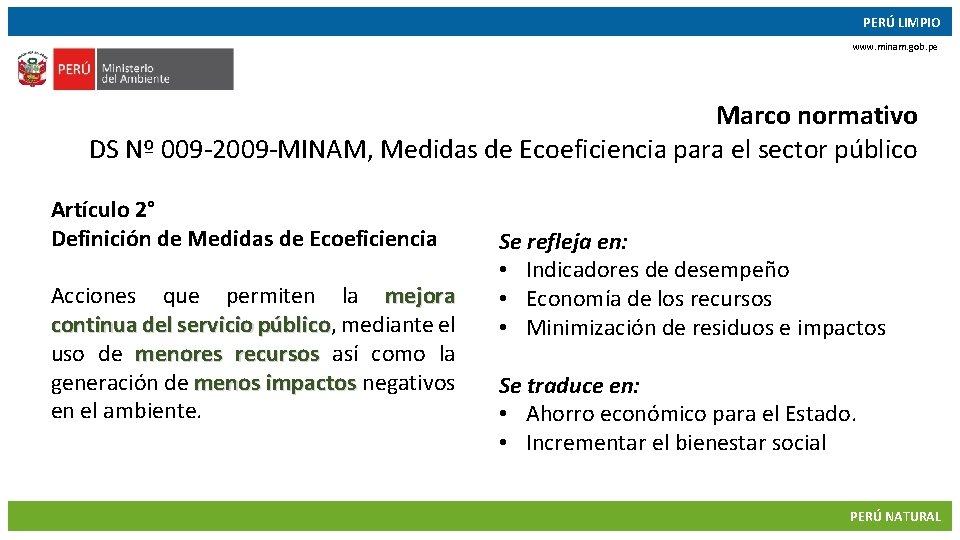 PERÚ LIMPIO www. minam. gob. pe Marco normativo DS Nº 009 -2009 -MINAM, Medidas