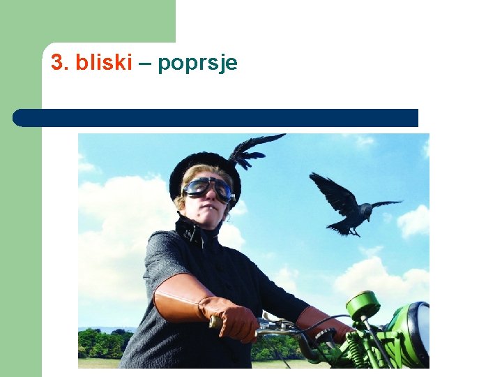 3. bliski – poprsje 