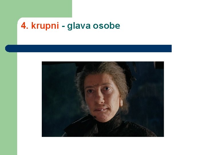 4. krupni - glava osobe 