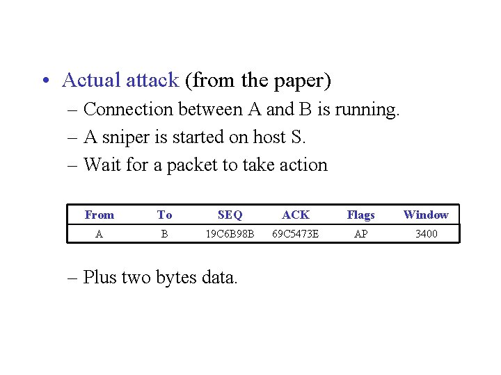  • Actual attack (from the paper) – Connection between A and B is