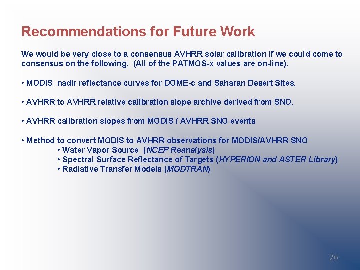 Recommendations for Future Work We would be very close to a consensus AVHRR solar