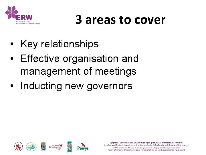 3 areas to cover • Key relationships • Effective organisation and management of meetings