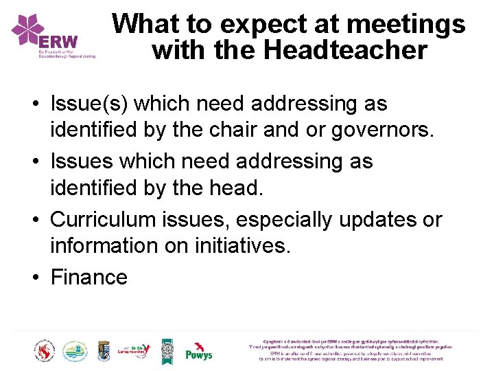 What to expect at meetings with the Headteacher • Issue(s) which need addressing as