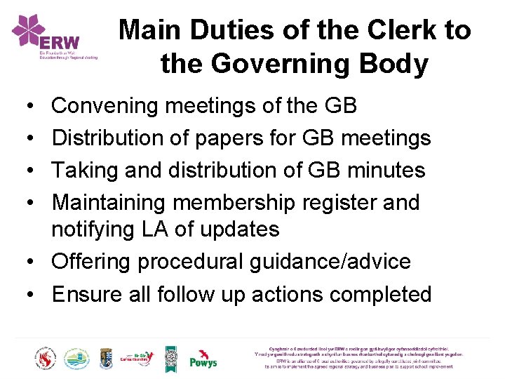 Main Duties of the Clerk to the Governing Body • • Convening meetings of