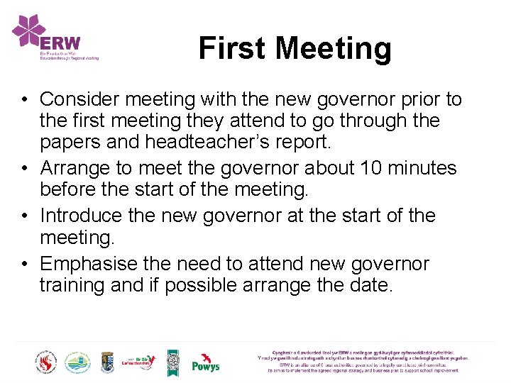 First Meeting • Consider meeting with the new governor prior to the first meeting