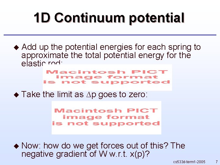 1 D Continuum potential u Add up the potential energies for each spring to