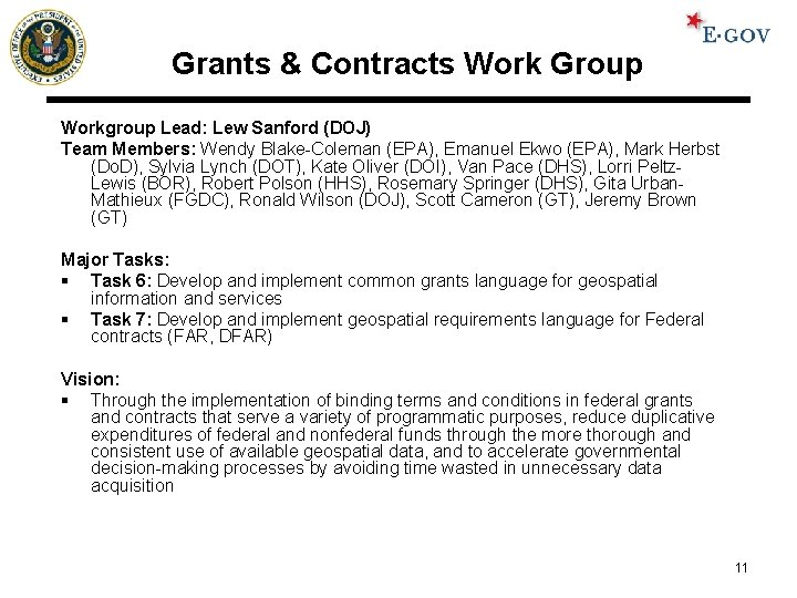 Grants & Contracts Work Group Workgroup Lead: Lew Sanford (DOJ) Team Members: Wendy Blake-Coleman