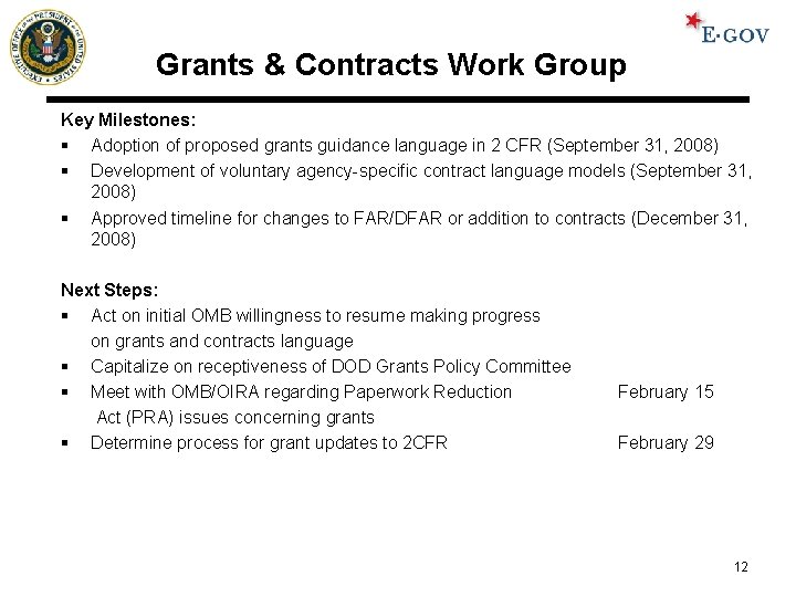 Grants & Contracts Work Group Key Milestones: § Adoption of proposed grants guidance language