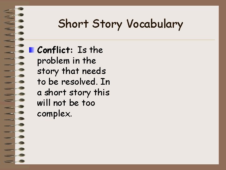 Short Story Vocabulary Conflict: Is the problem in the story that needs to be