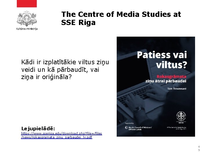 The Centre of Media Studies at SSE Riga Kādi ir izplatītākie viltus ziņu veidi